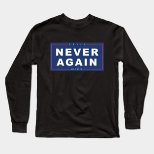 Never Again Long Sleeve T-Shirt
